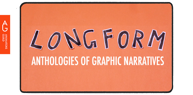 Longform: The Anthologies of Graphic Narratives